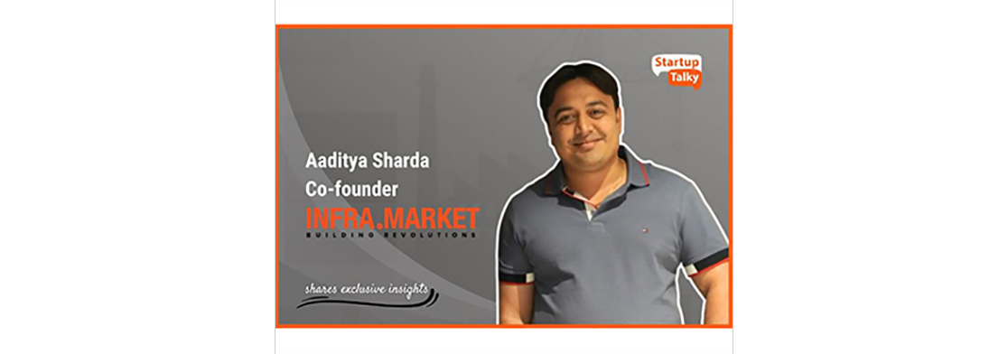 Aaditya Sharda on Infra.Market’s Tech Edge, Manufacturing Power & Private Label Play