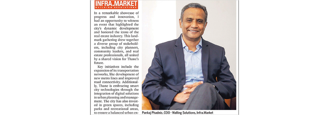 Pankaj Madhukar Phadnis, COO of Walling Solutions, shares insights on Thane’s evolving infrastructure in Mid-Day. 